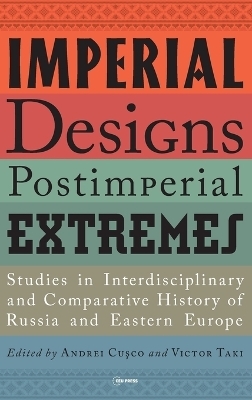 Imperial Designs, Postimperial Extremes - 