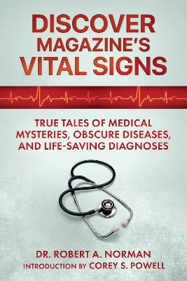 Discover Magazine's Vital Signs - Dr. Robert A. Norman