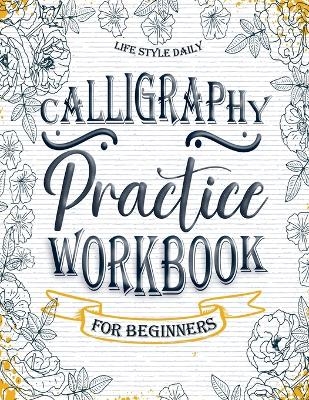 Calligraphy Workbook for Beginners - Life Daily Style