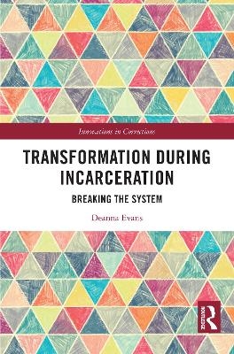 Transformation During Incarceration - Deanna Evans