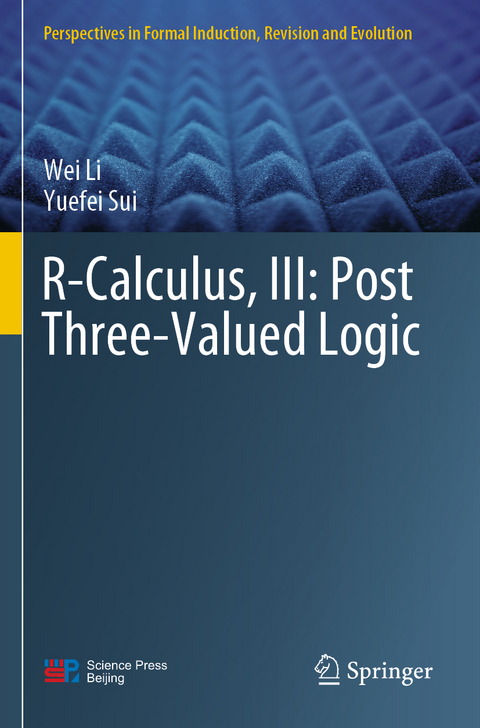 R-Calculus, III: Post Three-Valued Logic - Wei Li, Yuefei Sui