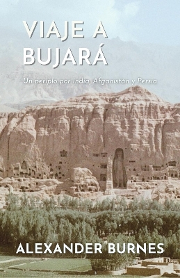 Viaje a Bujará - Alexander Burnes