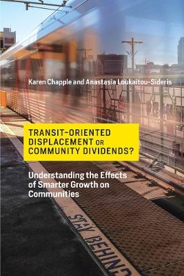 Transit-Oriented Displacement or Community Dividends? - Karen Chapple, Anastasia Loukaitou-Sideris