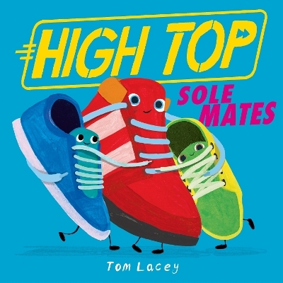 High Top: Sole Mates - Tom Lacey