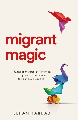 Migrant Magic - Elham Fardad