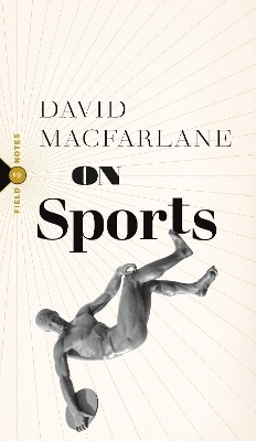 On Sports - David Macfarlane