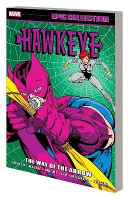 Hawkeye Epic Collection: The Way of The Arrow - Tom DeFalco,  Marvel Various