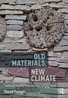 Old Materials, New Climate - Susan Pranger