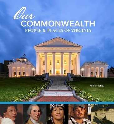 Our Commonwealth: People and Places of Virginia - Andrew Talkov