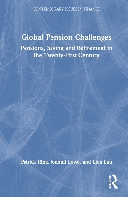 Global Pension Challenges - Patrick J. Ring, Jonquil Lowe, Lien Luu