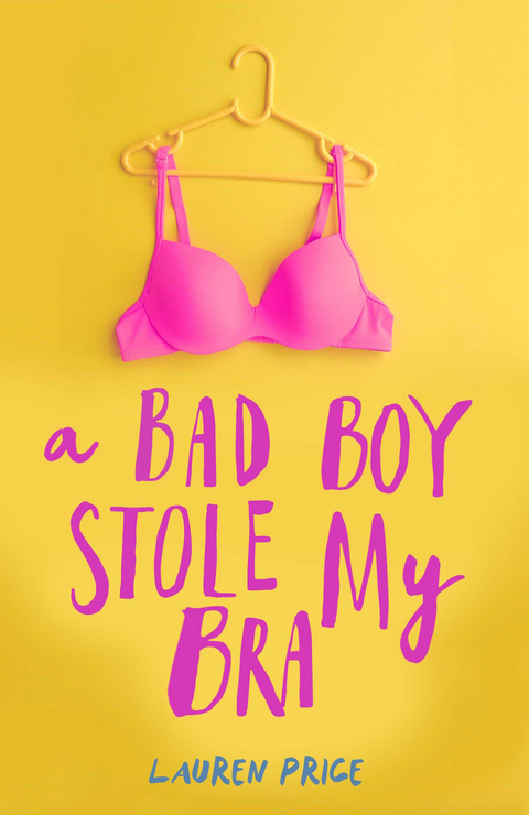 Bad Boy Stole My Bra -  Lauren Price