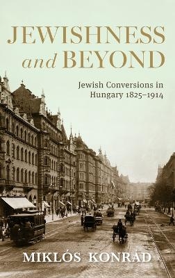 Jewishness and Beyond - Miklós Konrád