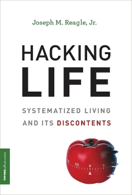 Hacking Life - Joseph Reagle