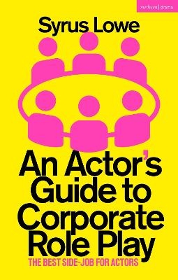 An Actor’s Guide to Corporate Role Play - Syrus Lowe