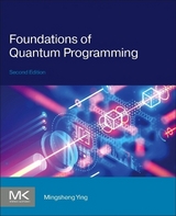 Foundations of Quantum Programming - Ying, Mingsheng