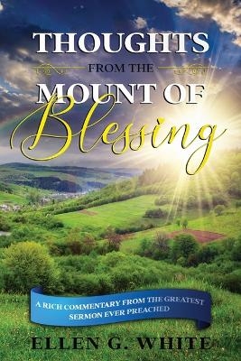 Thoughts from the Mount of Blessing - Ellen G White