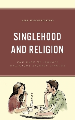 Singlehood and Religion - Ari Engelberg