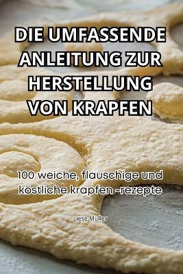 Die Umfassende Anleitung Zur Herstellung Von Krapfen -  Liese Müller