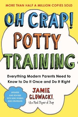 Oh Crap! Potty Training - Jamie Glowacki