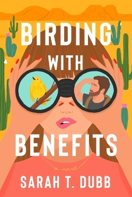 Birding with Benefits - Sarah T. Dubb