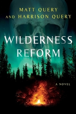 Wilderness Reform - Matt Query, Harrison Query