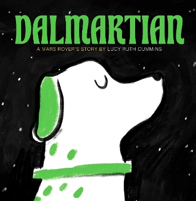 Dalmartian - Lucy Ruth Cummins