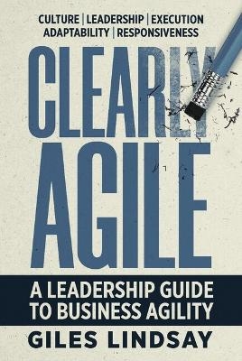 Clearly Agile - Giles Lindsay