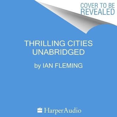 Thrilling Cities - Ian Fleming