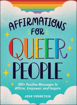 Affirmations for Queer People - Jess Vosseteig