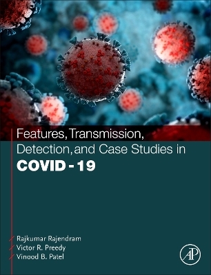 Features, Transmission, Detection, and Case Studies in COVID-19 - 