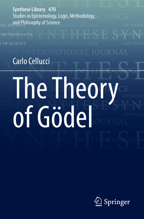 The Theory of Gödel - Carlo Cellucci