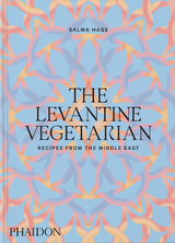 The Levantine Vegetarian - Salma Hage