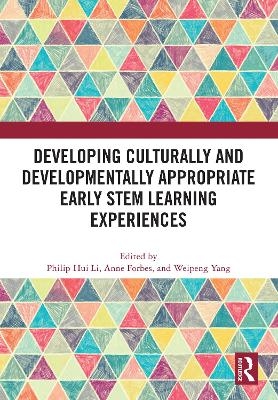 Developing Culturally and Developmentally Appropriate Early STEM Learning Experiences - 