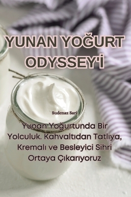 Yunan YoĞurt Odyssey'İ -  Sudenaz Sari