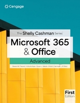 The Shelly Cashman Series® Microsoft® 365® & Office® Advanced, First Edition - Vermaat, Misty; West, Jill; Freund, Steven; Sebok, Susan; Wilson, Rob