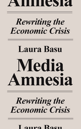 Media Amnesia - Laura Basu