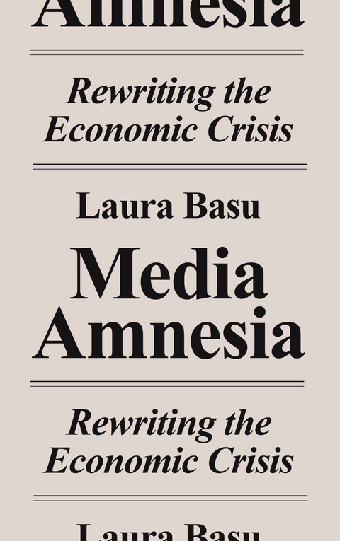 Media Amnesia - Laura Basu