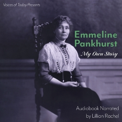 My Own Story - Emmeline Pankhurst