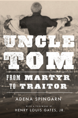 Uncle Tom -  Adena Spingarn