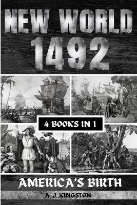 New World 1492 - A J Kingston