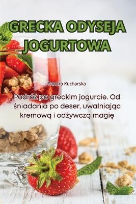 Grecka Odyseja Jogurtowa -  Sandra Kucharska