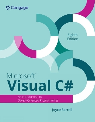 Microsoft Visual C#: Introduction to Object Oriented Programming - Joyce Farrell