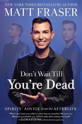 Don't Wait Till You're Dead - Matt Fraser