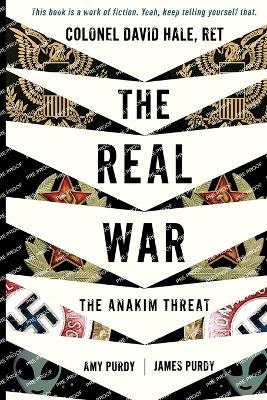 The Real War - The Anakim Threat - Colonel David Hale, Amy Purdy, James Purdy