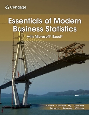 Essentials of Modern Business Statistics with Microsoft® Excel® - David Anderson, Dennis Sweeney, Thomas Williams, Michael Fry, Jeffrey Ohlmann