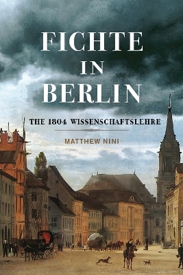 Fichte in Berlin - Matthew Nini