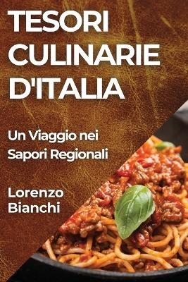 Tesori Culinarie d'Italia - Lorenzo Bianchi