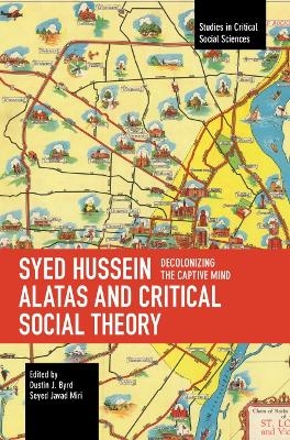 Syed Hussein Alatas and Critical Social Theory - 