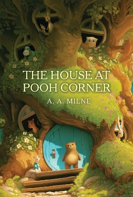 The House at Pooh Corner - A. A. Milne