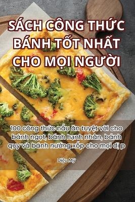 Sách Công ThỨc Bánh TỐt NhẤt Cho MỌi NgƯỜi -  Diệu Mỹ